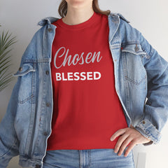 Chosen Blessed T Shirt | Unisex Heavy Cotton Tee | Faith T Shirt | Christian Tee | Kids | Adult T Shirt